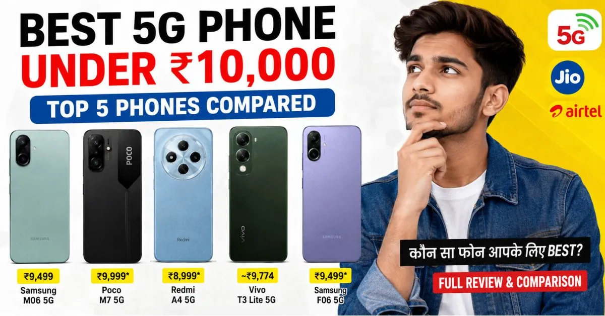 Best 5G Phone Under ₹10000 India 2026 comparison featuring Samsung Galaxy M06 5G, Poco M7 5G, Redmi A4 5G, Vivo T3 Lite 5G and Samsung F06 5G